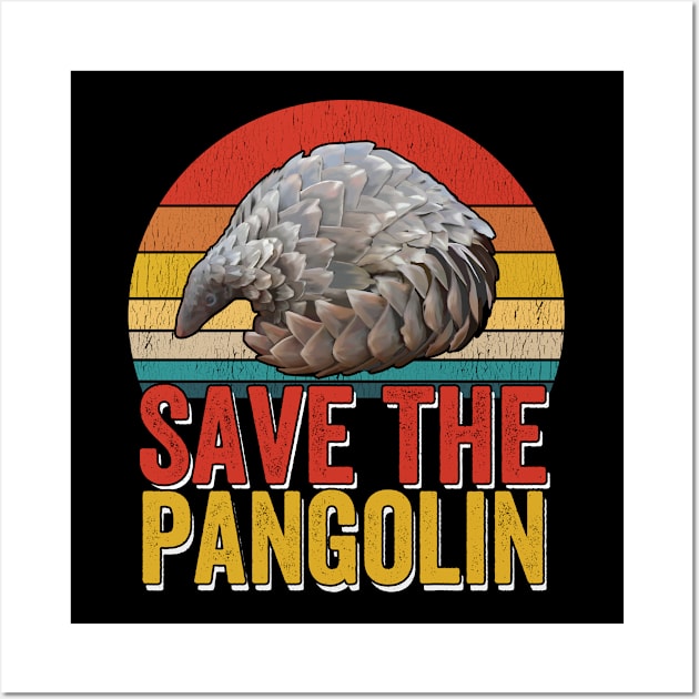 Pangolin - Save The Pangolin Wall Art by Kudostees